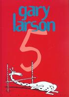 Couverture du livre « Gary Larson Tome 5 » de Larson Gary aux éditions Dupuis