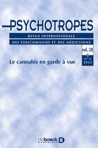 Couverture du livre « Psychotropes 2022/1 - le cannabis en garde a vue » de  aux éditions De Boeck Superieur