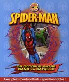 Couverture du livre « Spider-Man ; docteur Octopus entre dans la bataille » de  aux éditions Tf1 Publishing
