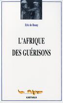 Couverture du livre « L'Afrique des guérisons » de Eric De Rosny aux éditions Karthala