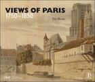 Couverture du livre « Views of Paris ; 1750-1850 » de Eric Hazan aux éditions Bibliotheque De L'image