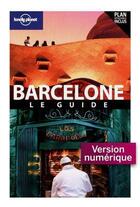 Couverture du livre « Barcelone, le guide (7e édition) » de Damien Simonis aux éditions Lonely Planet France