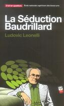 Couverture du livre « La séduction baudrillard » de Ludovic Leonelli aux éditions Ensba