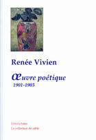 Couverture du livre « Oeuvre poétique (1901-1903) : études et préludes ; cendres et poussières ; Sapho » de Renée Vivien aux éditions Paleo