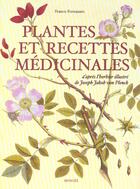 Couverture du livre « Plantes Et Recettes Medicinales ; L'Herbier  Illustre De Joseph Jakob » de Franco Fornasaro aux éditions Menges