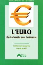 Couverture du livre « L'euro ; mode d'emploi pour l'entreprise » de Pierre-Andre Bonneval et Claude Peyrol aux éditions Eska