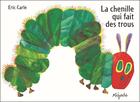 Couverture du livre « La chenille qui fait des trous » de Eric Carle aux éditions Mijade