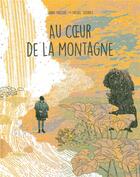Couverture du livre « Au coeur de la montagne » de Sarah Masson et Michel Squarci aux éditions Cfc