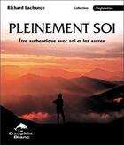 Couverture du livre « Pleinement soi (édition 2005) » de Richard Lachance aux éditions Dauphin Blanc