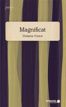 Couverture du livre « Magnificat » de Violaine Forest aux éditions Memoire D'encrier
