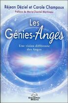 Couverture du livre « Les génies-anges - une vision différente des anges » de Rejean Deziel et Carole Champoux aux éditions Dauphin Blanc