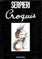 Couverture du livre « Croquis » de Paolo Eleuteri Serpieri aux éditions Bagheera