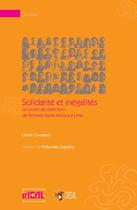 Couverture du livre « Solidarité et inégalités ; le centre de détention de femmes Santa Monica à Lima » de Iheal aux éditions Éditions De L'iheal