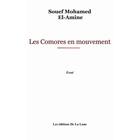 Couverture du livre « Les Comores En  Mouvement » de Mohamed El-Amine Souef aux éditions Editions De La Lune