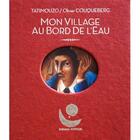 Couverture du livre « Mon village au bord de l'eau » de Tati Tatimouzo et Olivier Couqueberg aux éditions Apeiron