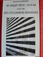 Couverture du livre « LES CYCLAMENS SAUVAGE : 30 JUILLET 2013 » de Denis Drouhet aux éditions Les Mots De Plume