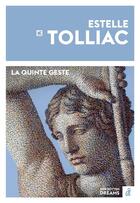 Couverture du livre « La quinte geste » de Estelle Tolliac aux éditions Forgotten Dream