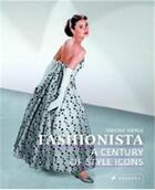 Couverture du livre « Fashionista a century of style icons » de Simone Werle aux éditions Prestel