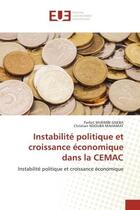 Couverture du livre « Instabilite politique et croissance economique dans la cemac » de Mveimbi Gneba aux éditions Editions Universitaires Europeennes