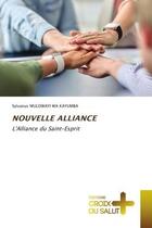 Couverture du livre « Nouvelle alliance - l'alliance du saint-esprit » de Mulowayi Wa Kayumba aux éditions Croix Du Salut