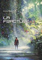 Couverture du livre « La fracture » de Louisa Dimanche aux éditions Baudelaire