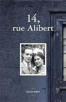 Couverture du livre « 14, rue Alibert » de Gilles Girot aux éditions Publishroom Factory