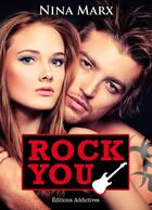 Couverture du livre « Rock you t.7 » de Nina Marx aux éditions Editions Addictives