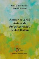 Couverture du livre « Amour et vérité autour de 