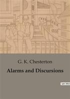 Couverture du livre « Alarms and Discursions » de Chesterton G. K aux éditions Culturea