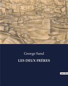 Couverture du livre « LES DEUX FRÈRES » de George Sand aux éditions Culturea