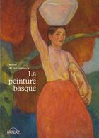 Couverture du livre « La peinture basque » de Michel De Jaureguiberry aux éditions Arteaz