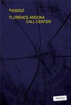 Couverture du livre « Call-center » de Florence Andoka aux éditions Vanloo