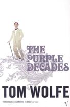 Couverture du livre « The purple decades » de Tom Wolfe aux éditions 