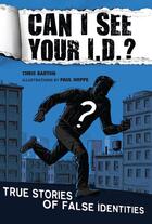 Couverture du livre « Can I See Your I.D.?: True Stories of False Identities » de Barton Chris aux éditions Penguin Group Us