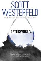 Couverture du livre « Afterworlds » de Scott Westerfeld aux éditions Simon Pulse