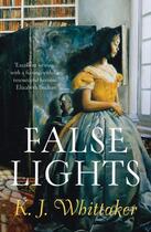 Couverture du livre « FALSE LIGHTS » de Kj Whittaker aux éditions Head Of Zeus