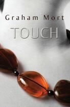 Couverture du livre « Touch » de Mort Graham aux éditions Seren Books Digital
