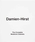 Couverture du livre « Damien Hirst ; the complete medicine cabinets » de Damien Hirst aux éditions Other Criteria