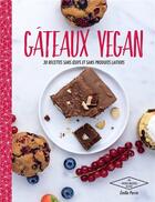 Couverture du livre « Gateaux vegan » de Emilie Perrin aux éditions Hachette Pratique