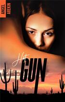 Couverture du livre « Hot Gun » de Angel Arekin aux éditions Hlab