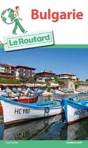 Couverture du livre « Guide du Routard ; Bulgarie » de Collectif Hachette aux éditions Hachette Tourisme