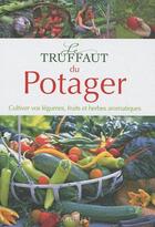 Couverture du livre « Le Truffaut du potager » de  aux éditions Larousse