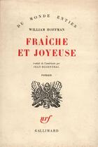 Couverture du livre « Fraiche et joyeuse » de Hoffman William aux éditions Gallimard