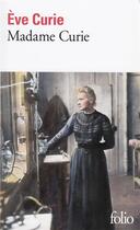 Couverture du livre « Madame curie » de Curie Eve aux éditions Folio