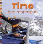 Couverture du livre « Timo à la montagne » de Emilie Gillet et Cyril Entzmann aux éditions Gallimard-jeunesse