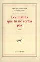 Couverture du livre « Les vaches sacrees - iv - les matins que tu ne verras pas » de Thierry Maulnier aux éditions Gallimard (patrimoine Numerise)