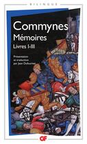 Couverture du livre « Mémoires ; livres I à III » de Philippe De Commynes aux éditions Flammarion