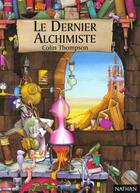Couverture du livre « Le Dernier Alchimiste » de Colin Thompson aux éditions Nathan