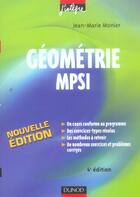 Couverture du livre « Geometrie mpsi - 4eme edition - cours, methodes et exercices corriges » de Jean-Marie Monier aux éditions Dunod