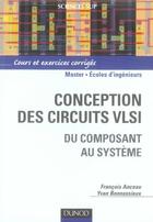 Couverture du livre « Conception des circuits vlsi ; du composant au système » de Anceau Francois aux éditions Dunod